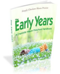 The Early Years&#8211;A Charlotte Mason Preschool Handbook