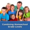 Homeschool family with multiple grade levels combined