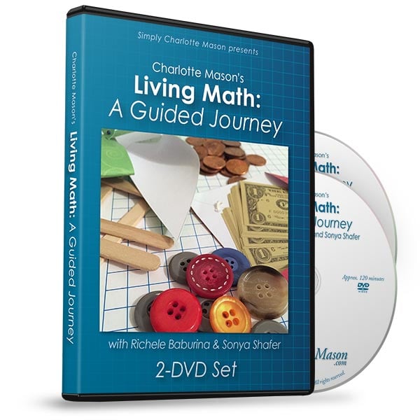 Charlotte Mason's Living Math: A Guided Journey DVD set
