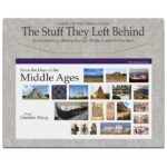 The Stuff They Left Behind Middle Ages
