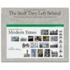 The Stuff They Left Behind Modern Times