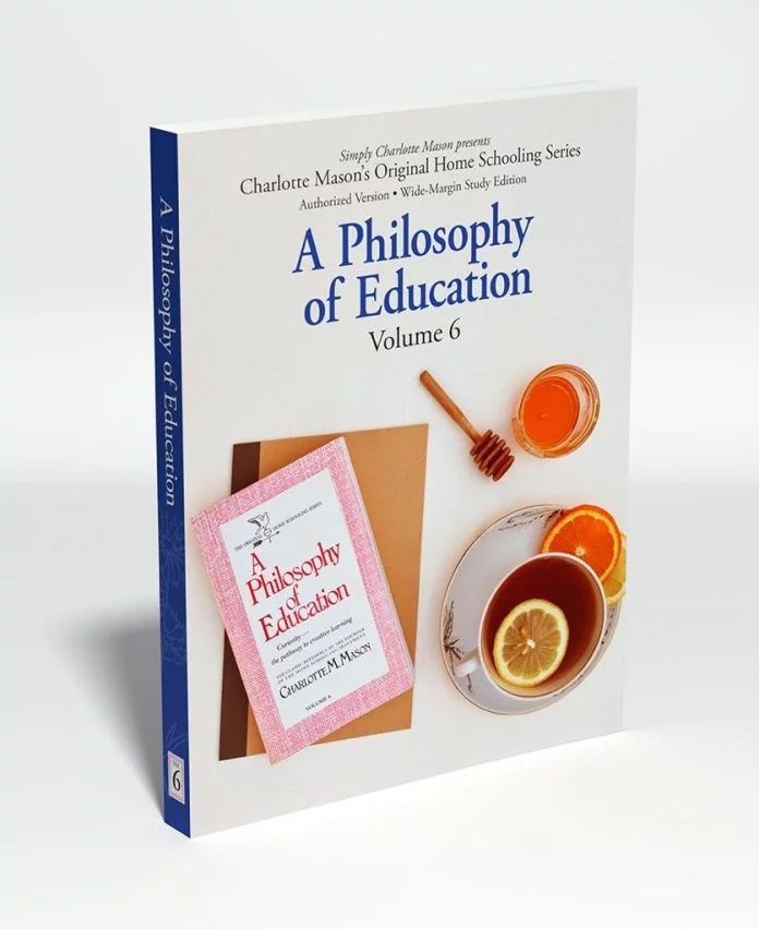 A Philosophy of Education: Charlotte Mason's Original Home Schooling Series, Volume 6