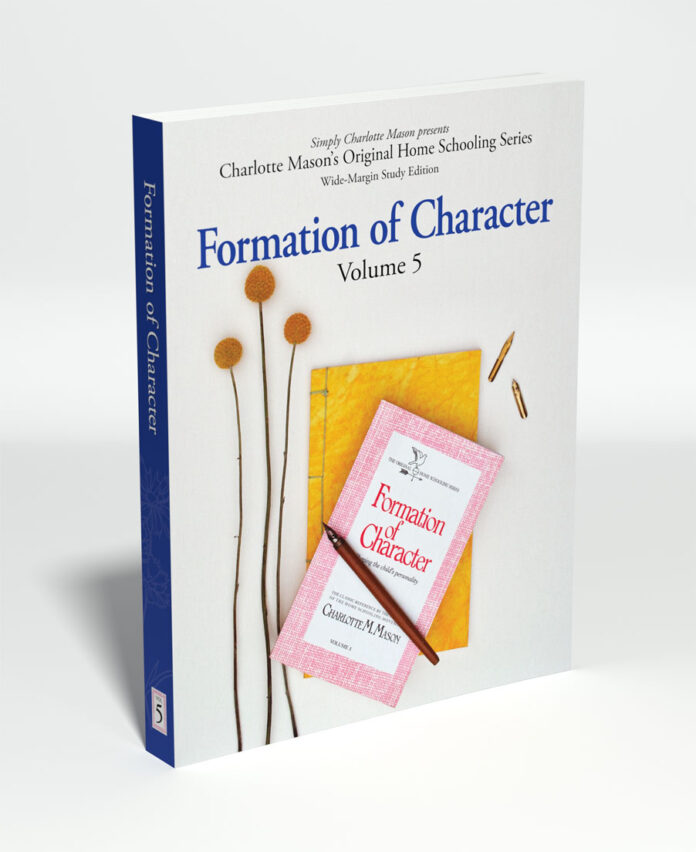The Original Home Schooling Series Study Edition Volume 5 Formation of Character