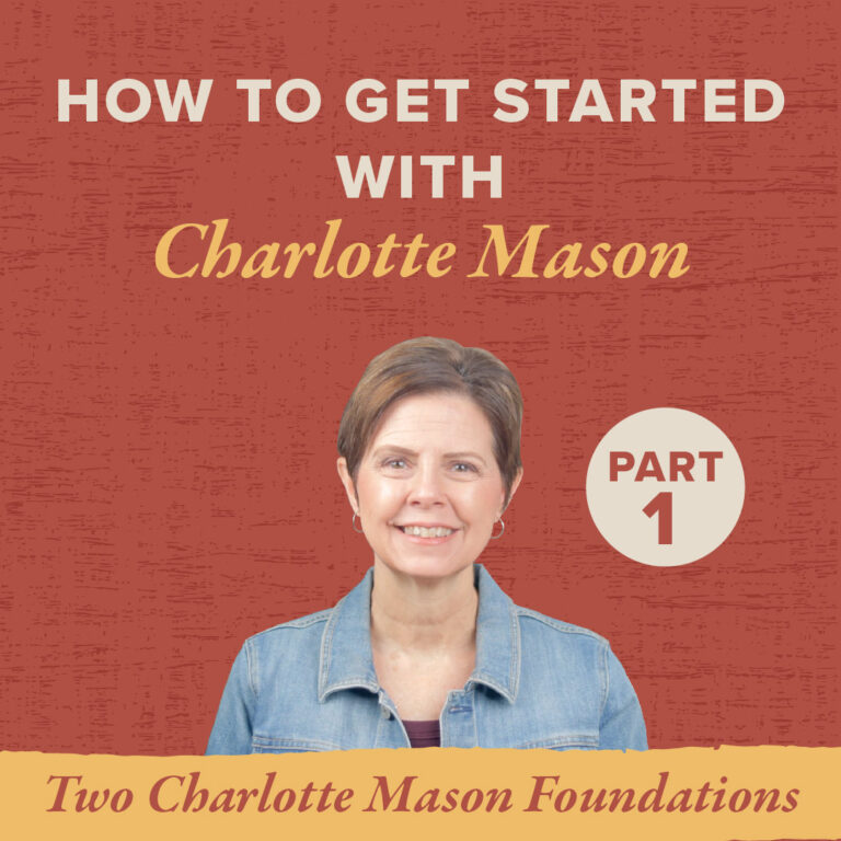 How to Get Started with Charlotte Mason