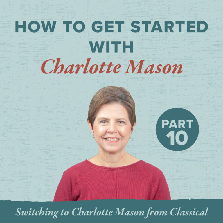 Tips for Switching to Charlotte Mason from Classical