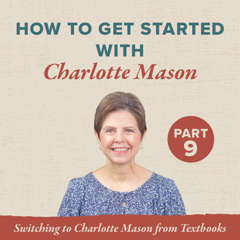 Tips for Switching to Charlotte Mason from Textbooks