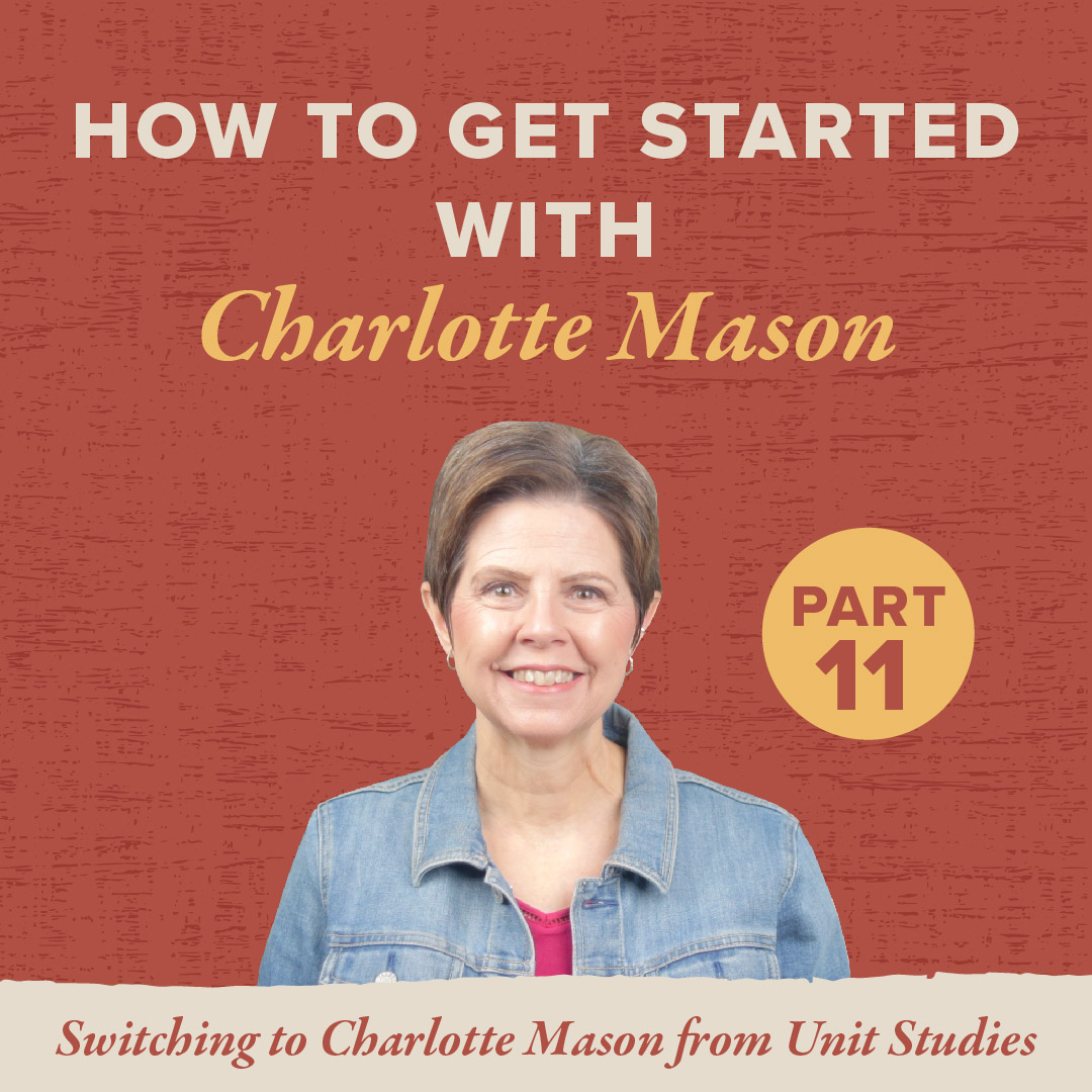 Tips for Switching to Charlotte Mason from Unit Studies