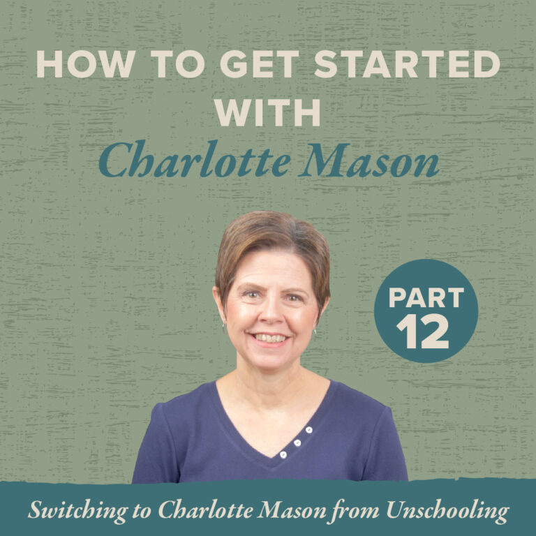 Tips for Switching to Charlotte Mason from Unschooling