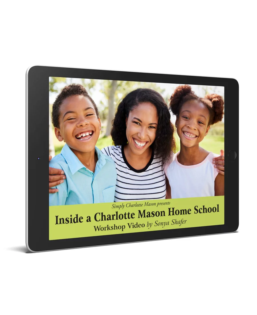 Inside a Charlotte Mason Homeschool Inside a Charlotte Mason Homeschool free video workshop