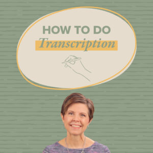 How to Do Transcription