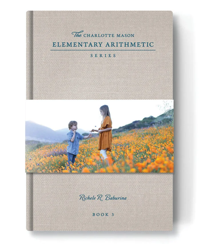 The Charlotte Mason Elementary Arithmetic Series Book 3