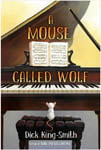 Preschool Picture Books and Chapter Books - A Mouse Called Wolf