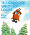 Preschool Picture Books and Chapter Books - The Caboose Who Got Loose