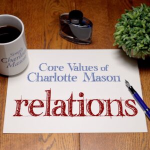 Relations: Core Values of Charlotte Mason