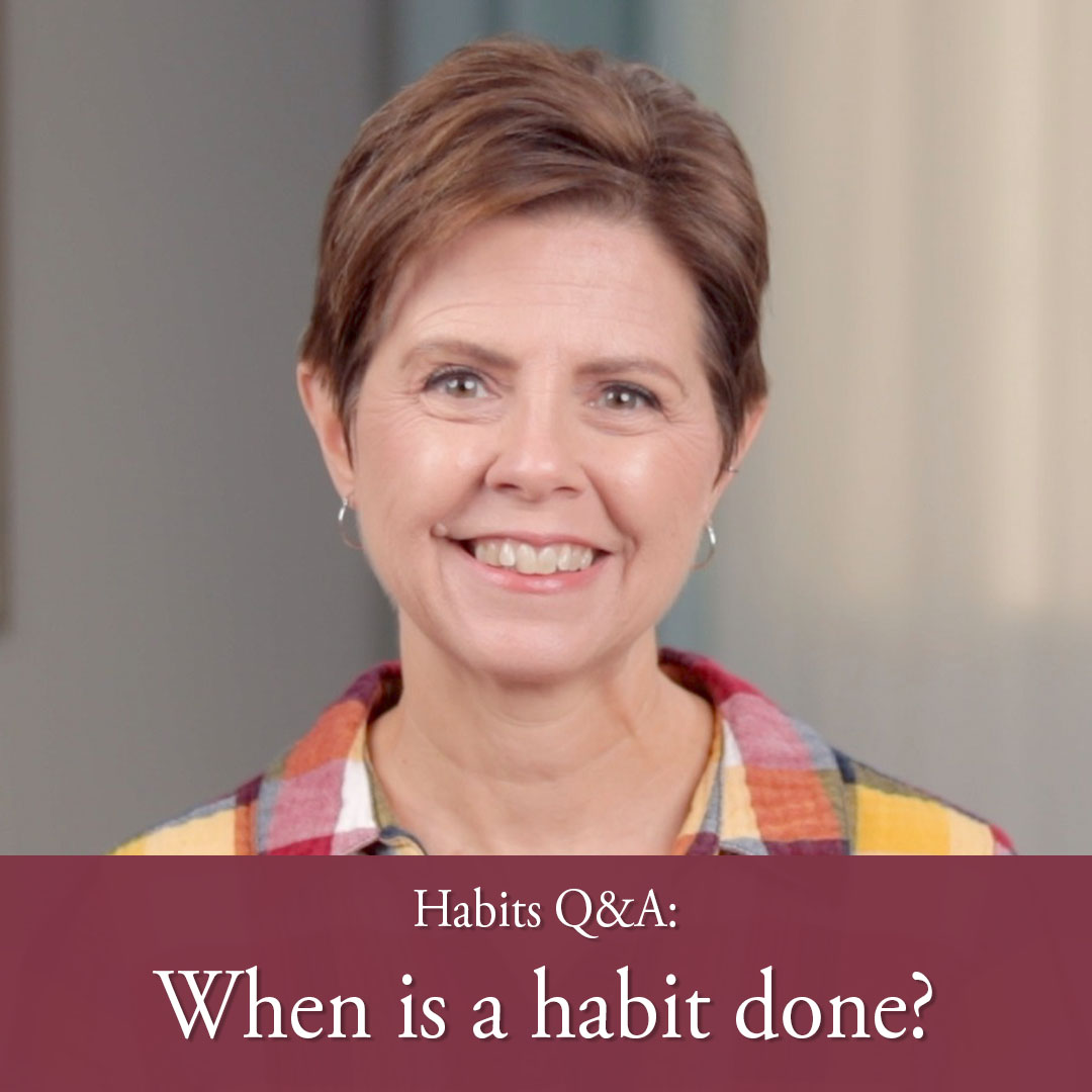 Habits Q & A: Avoiding Pressuring a Child; When to Move on to a New Habit