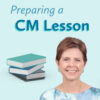 How to Prepare a Charlotte Mason Lesson