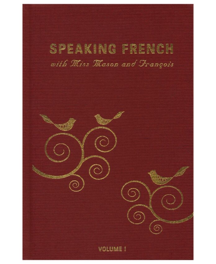 Speaking French with Miss Mason and François Volume 1