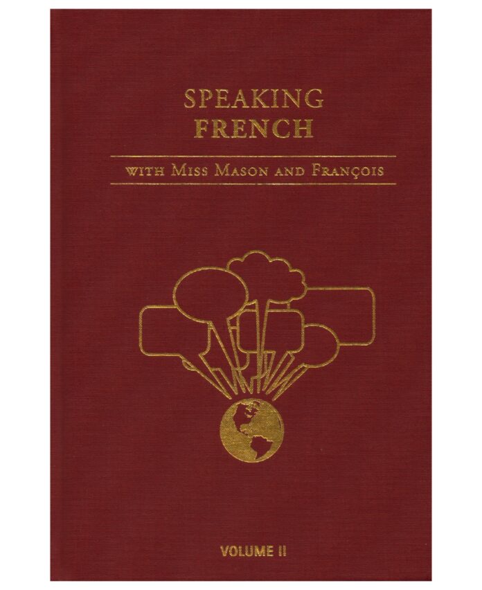 Speaking French with Miss Mason and François Volume 2