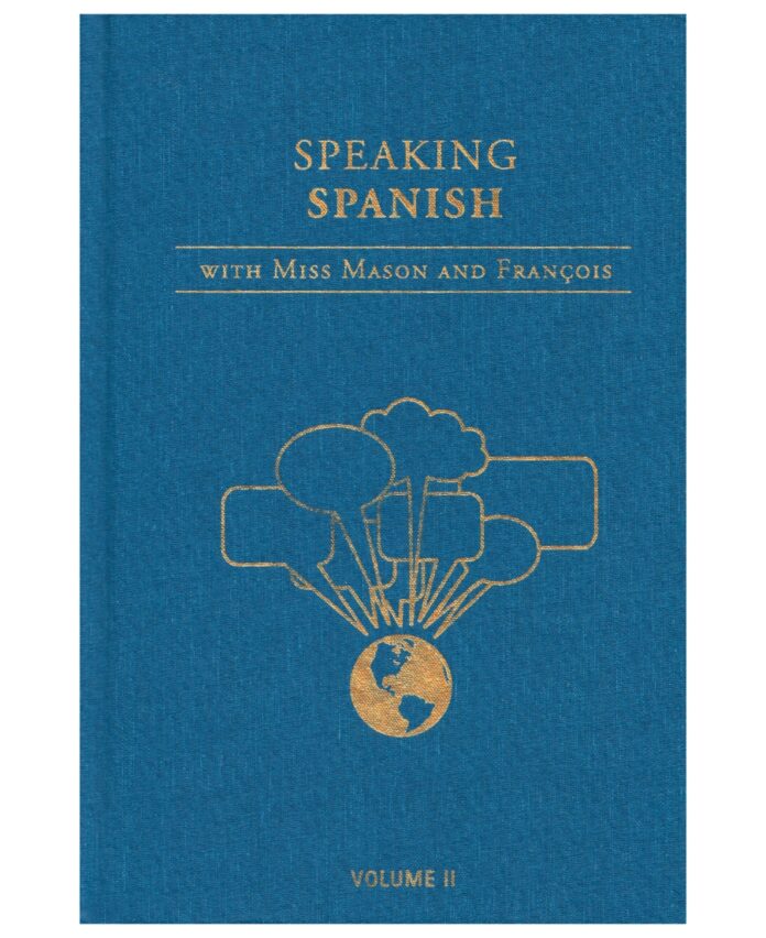 Speaking Spanish with Miss Mason and François Volume 2