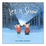 Preschool Picture Books and Chapter Books - Let It Snow