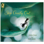 Preschool Picture Books and Chapter Books - Step Gently Out