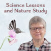 How to Balance Science Lessons with Nature Study