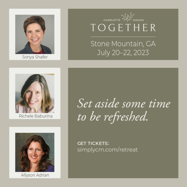 Charlotte Mason Together Retreat Homeschool Conference