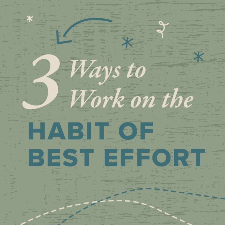 3 Ways to Work on the Habit of Best Effort