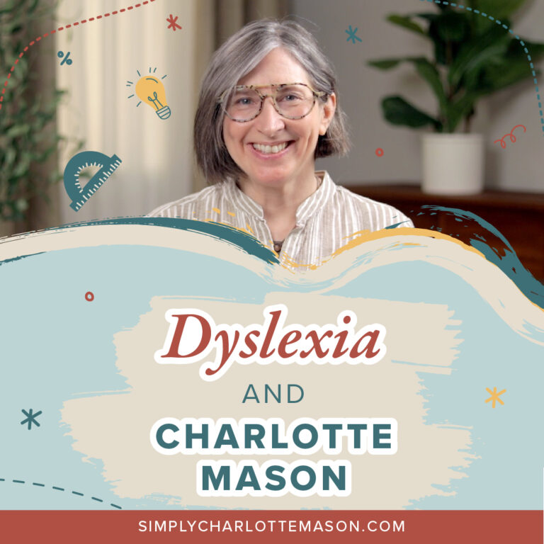 Does Charlotte Mason Work for a Dyslexic Child?