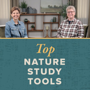 Favorite Tools for Nature Study