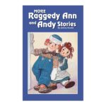 Preschool Picture Books and Chapter Books - More Raggedy Ann & Andy Stories