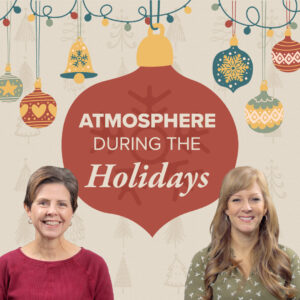 Creating a Nourishing Holiday Atmosphere