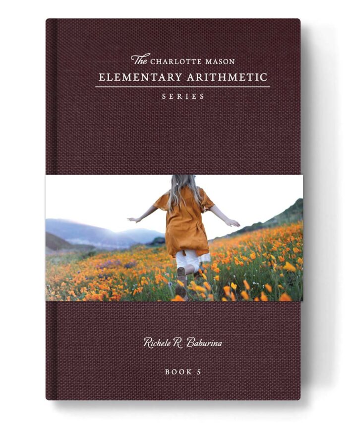 The Charlotte Mason Elementary Arithmetic Series: Book 5