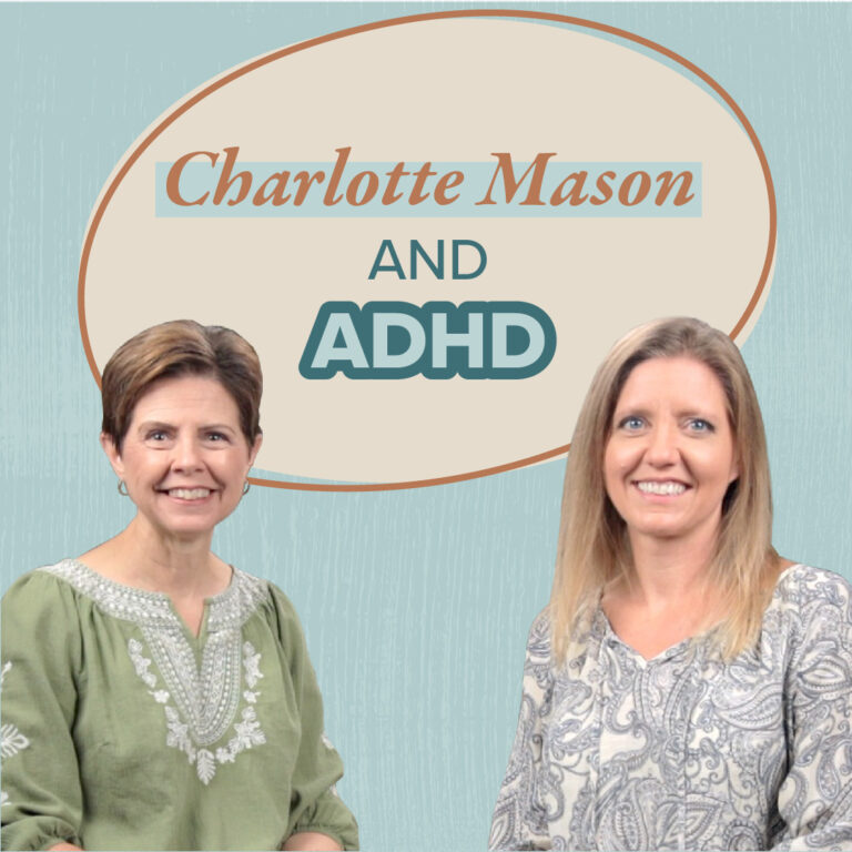 Charlotte Mason Homeschooling with ADHD