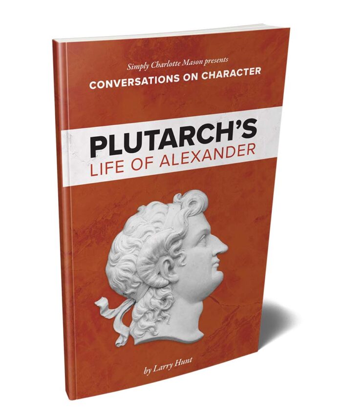 Conversations on Character: Plutarch's Life of Alexander