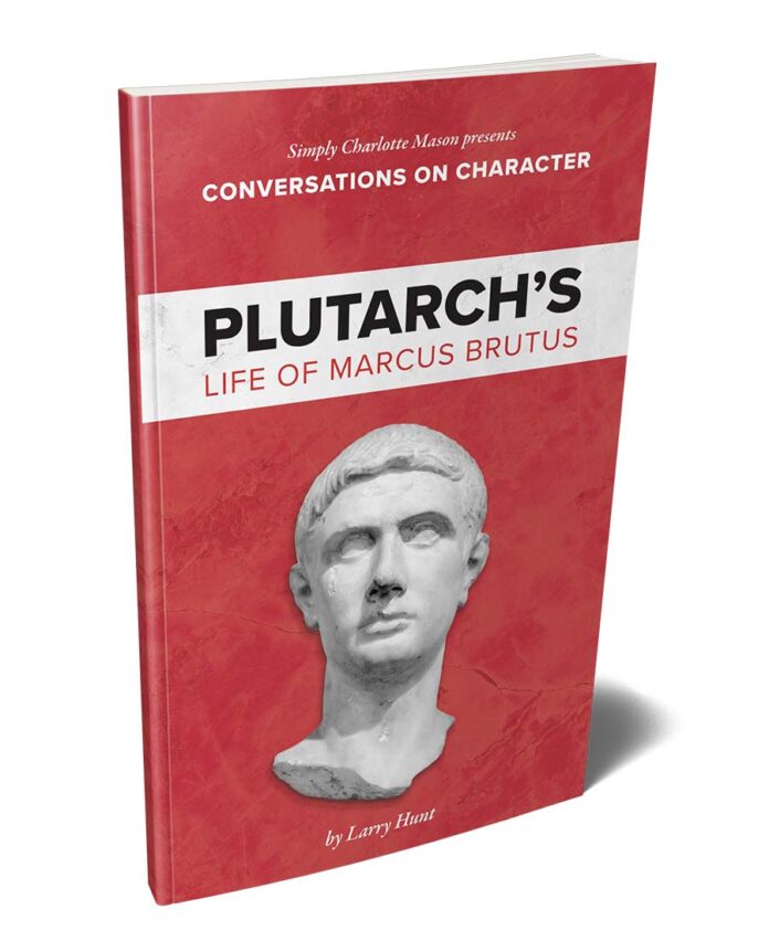 Conversations on Character: Plutarch's Life of Marcus Brutus
