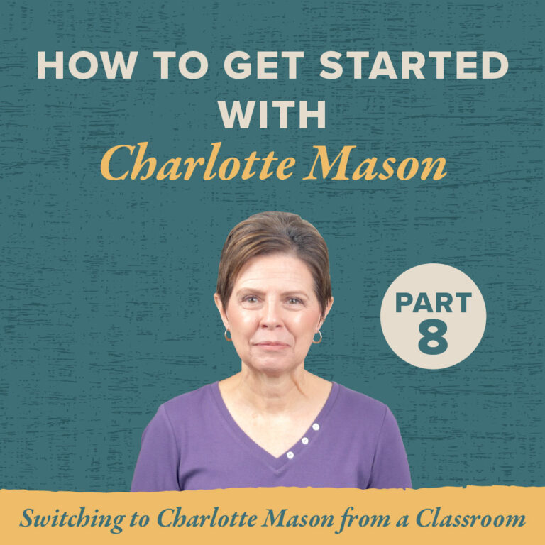 Tips for switching to Charlotte Mason from a classroom