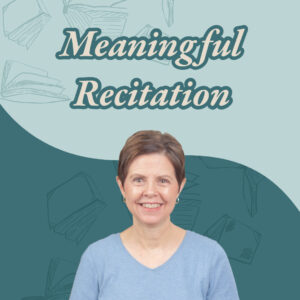 Recitation with the Charlotte Mason Method